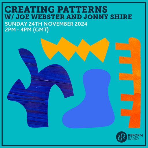 Creating Patterns w/ Joe Webster and Jonny Shire 24th November 2024