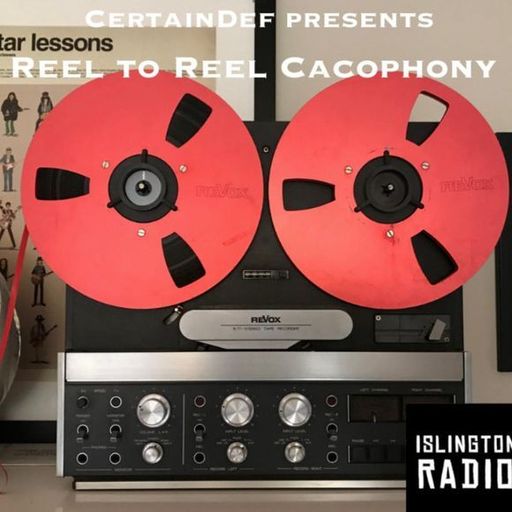 Reel To Reel Cacophony (20/05/2025)