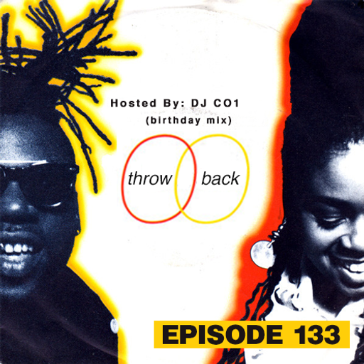 Throwback Radio #133 - DJ CO1 (Birthday Mix)