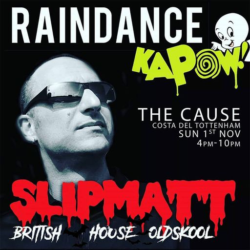 Slipmatt - Live @ Raindance & Kapow The Cause Tottenham 01-11-2020
