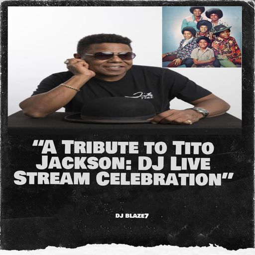 “A Tribute to Tito Jackson: DJ Live Stream Celebration”