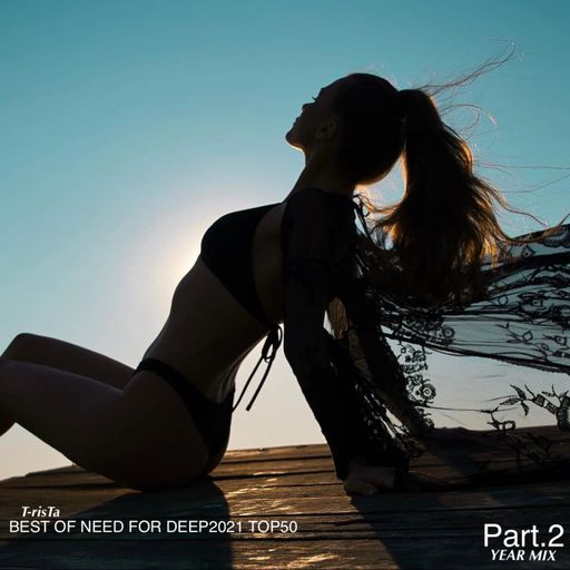 Best Of Vocal Deep House & Chillout YEAR MIX | NEED FOR DEEP2021 TOP50 Part.2 Mixed by Dj T-risTa