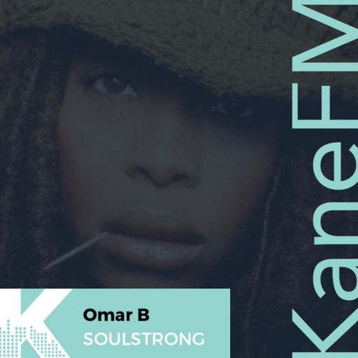 SoulStrong Radio / Erykah Badu Spotlight / Neo Soul & Conscious Hip Hop / Kane FM