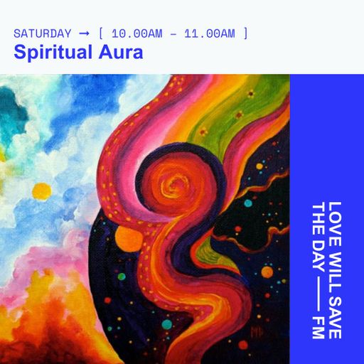 2024-05-11 Spiritual Aura | LWSTD-FM