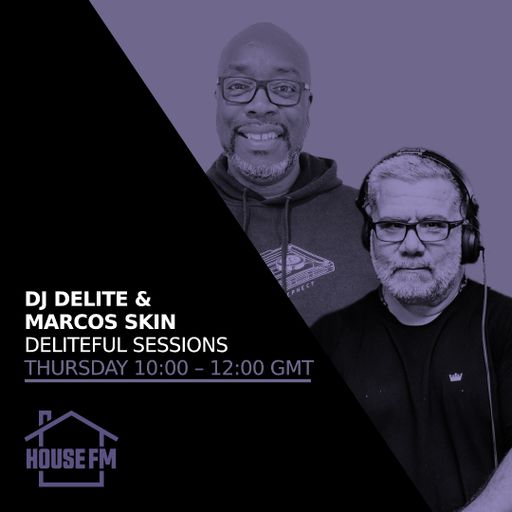 DJ Delite & Marcos Skin - Deliteful Sessions 05 FEB 2026