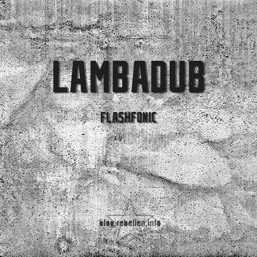 Flashfonic – Lambadub
