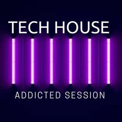 Tech House Addicted Session #027
