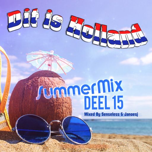 Dit is Holland 15 Summermix 2016