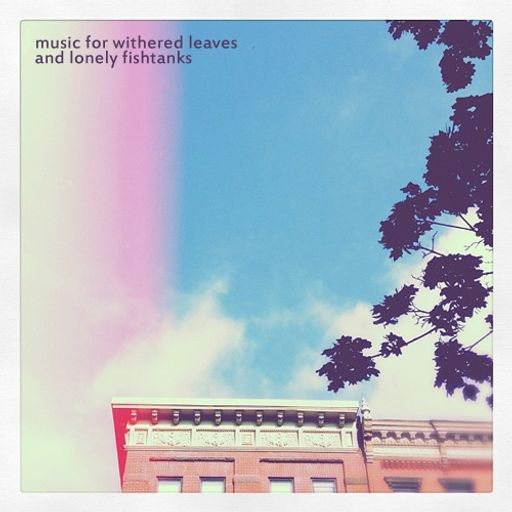 MuskoakA – Music For Withered Leaves And Lonely Fishtanks