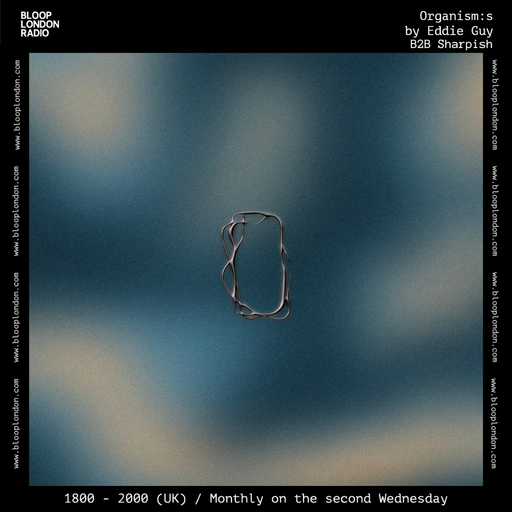 Organism:s Episode 10 by Eddie Guy b2b Sharpish - 14.08.24