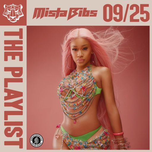 Mista Bibs - The Playlist September 2025 Part 1 (Chief Keef, Saweetie, Dave, Tyla, Ciara, Cardi B)