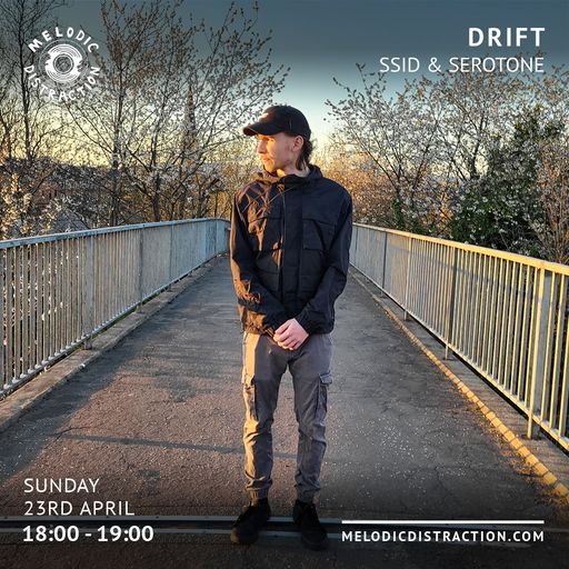 Drift with SSID & Serotone (April '23)