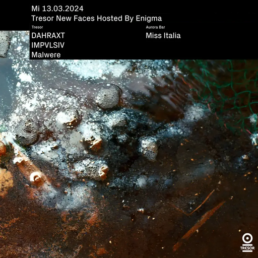 IMPVLSIV at "New Faces X Enigma" @ Tresor (Berlin-Germany) - 13 March 2024