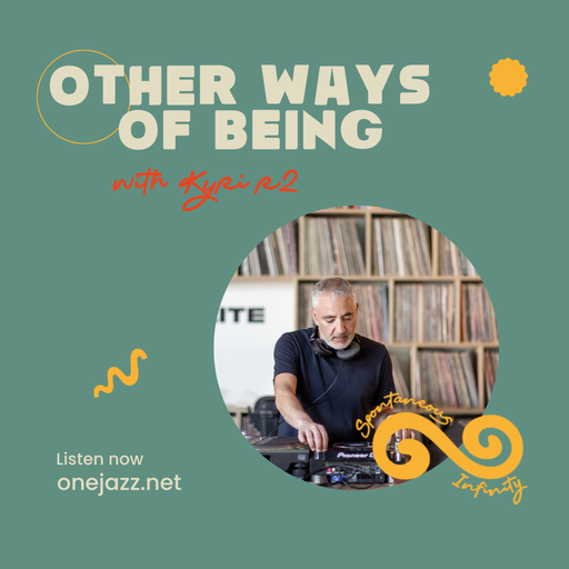 Kyri R2 presents: Other Ways Of Being (16 April 2026)