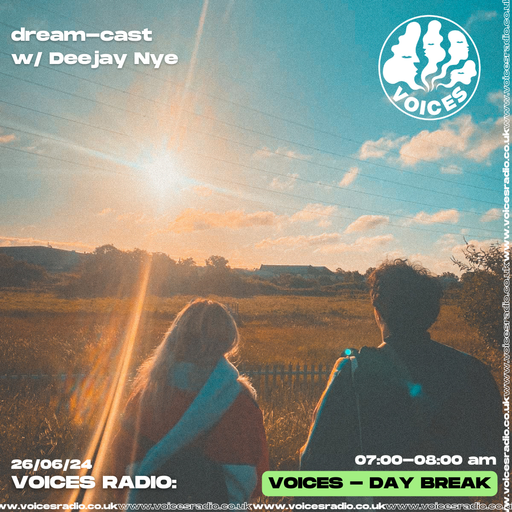 dream-cast w/ Deejay Nye 26/06/24 - [Voices Radio]
