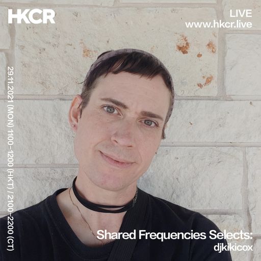 Shared Frequencies Selects: djkikicox - 29/11/2021