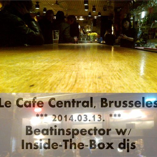 Beatinspector @ Le Cafe Central, Brusseles - Inside-The-Box