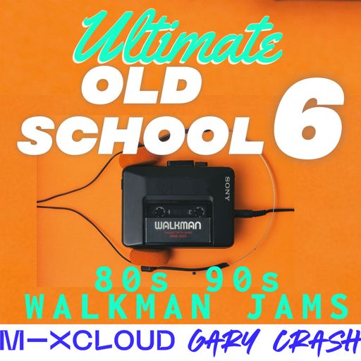 Ultimate Old School 6 - Walkman Jams - 80s & 90s Hip Hop