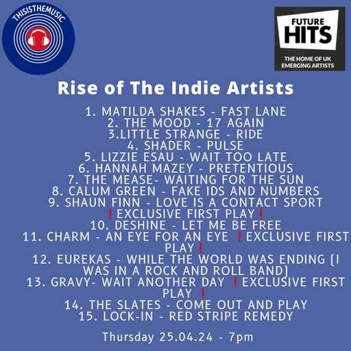 RISE OF THE INDIE ARTISTS 25.04.24