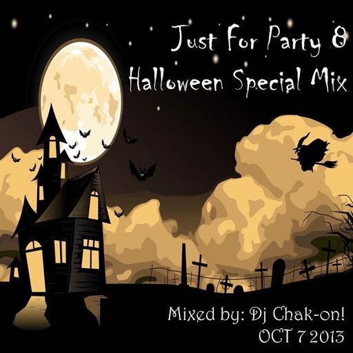 Dj Chak-on! Just For Party 8 Halloween Special Mix