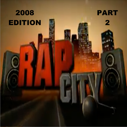The Rap City Report - 2008 Edition: Pt 2