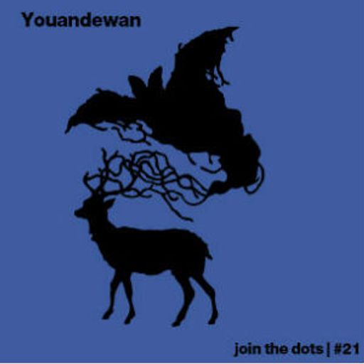 Join the Dots #21: Youandewan