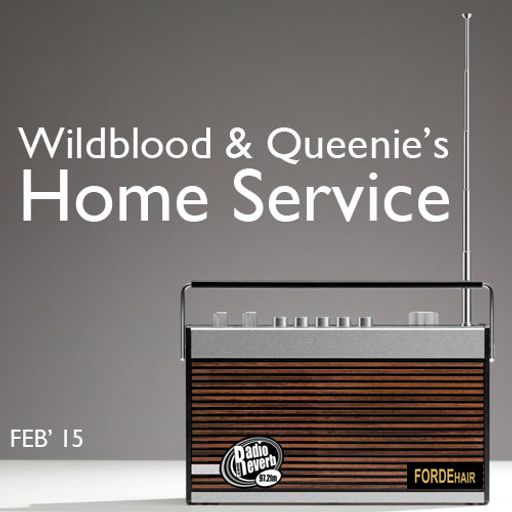 Wildblood + Queenie's Home Service on Radio Reverb Feb 2015