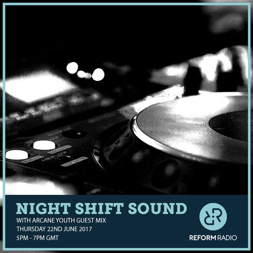 Night Shift Sound 22nd June 2017