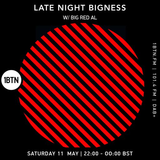 LATE NIGHT BIGNESS w/ BIG RED AL, Episode 73, 11.05.24