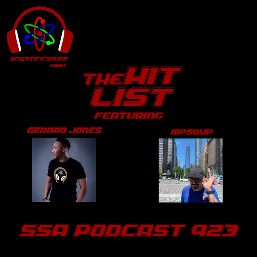 Scientific Sound Asia podcast 923 is Gerards' 'The Hit List' 67 with guest MPSoup.