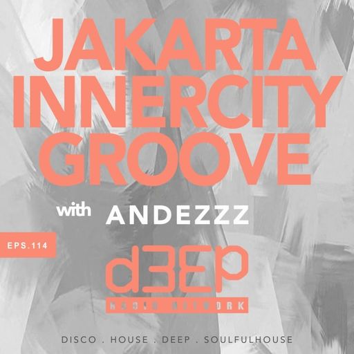 Andezzz - Jakarta Innercity Groove (25/12/25)