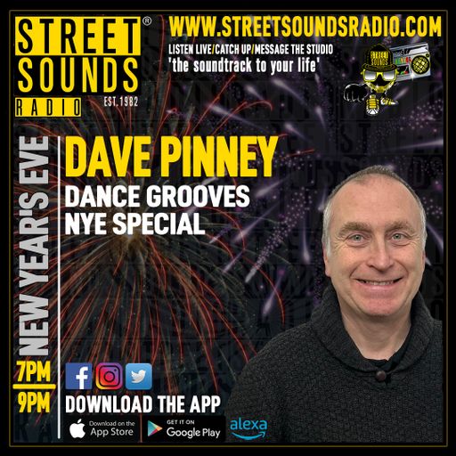 NYE Dance Grooves Special with Dave Pinney on Street Sounds Radio 1900-2100 31/12/2024