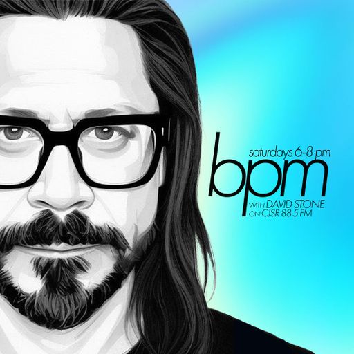 BPM with David Stone on CJSR 88.5 FM : October 14, 2023