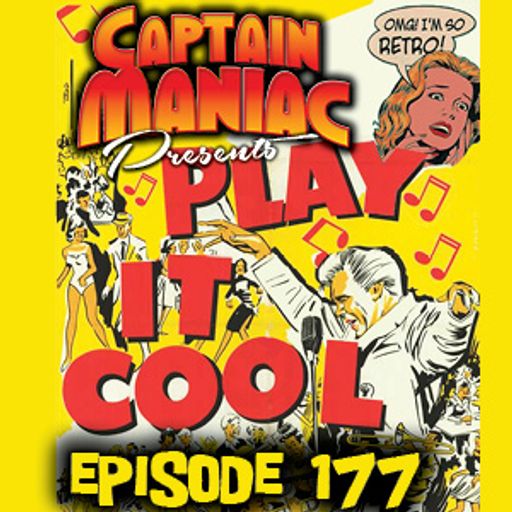 Episode 177 / Play It Cool
