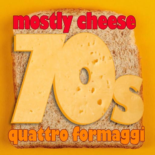 (Mostly) 70s Cheese - Volume 4 (Quattro Formaggi)