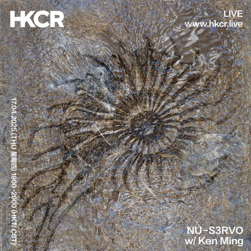 NU-S3RVO w/ Ken Ming - 17/04/2025