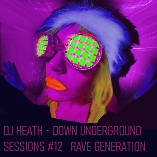 DJ HEATH DOWN UNDERGROUND SESSIONS #12