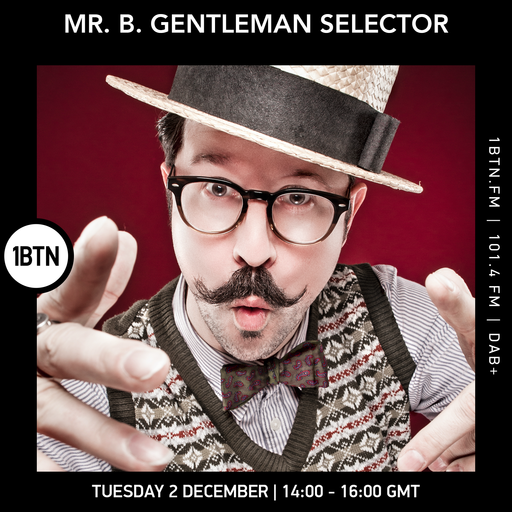 Mr. B. Gentleman Selector - 02.12.25
