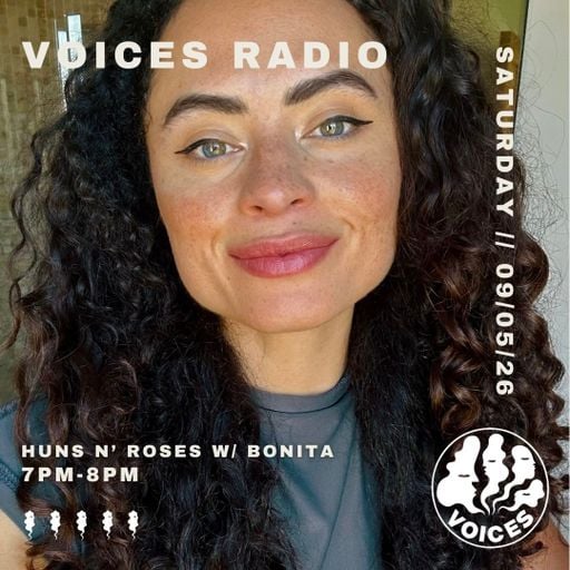 Huns N Roses w/ Bonita - 09/05/26 - [Voices Radio]