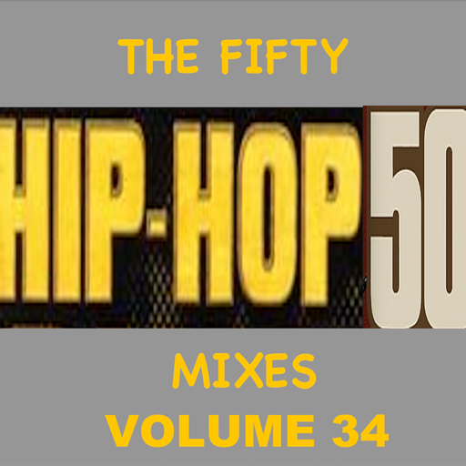 The Fifty #HipHop50 Mixes (1973-2023) - Vol 34