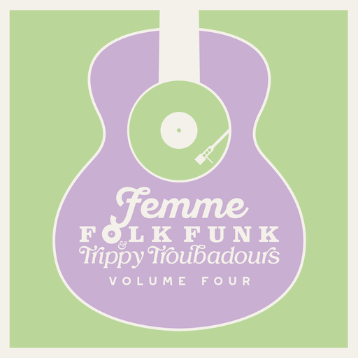 Femme Folk Funk & Trippy Troubadours Volume Four