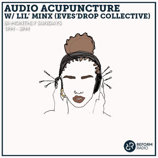 Audio Acupuncture w/ Lil' Minx (Eves'Drop Collective) 16th January 2022