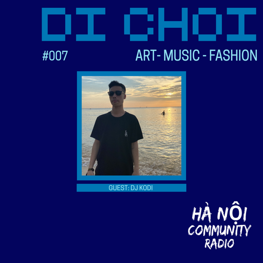 Di Choi w/ DJ Kodi Ep 07 04.03.22
