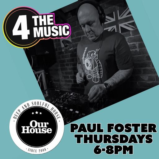 Paul Foster - 4TM Exclusive - Our House