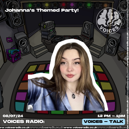 Johanna's Themed Party - 08/07/24 - Voices Radio