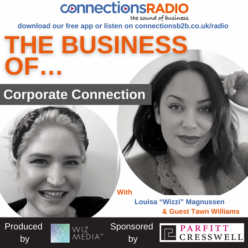 The Business of Corporate Connection with guest Tawn Williams