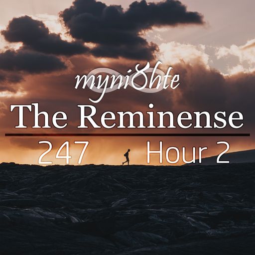 The Reminense 247 - Hour 2