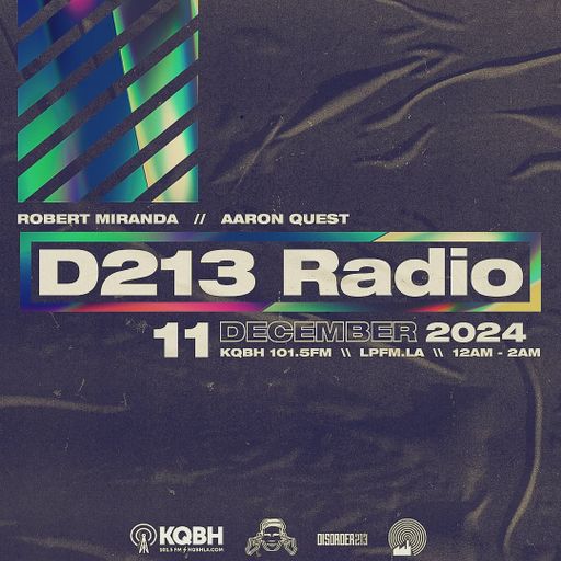 D213 RADIO 12/11/24 - Los Angeles - Underground SubCulture Mix Show