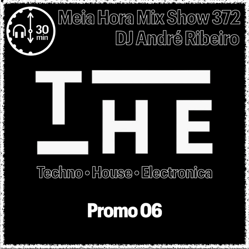 MHMS372 DJ Andre Ribeiro _T H E • Techno • House • Electronica - Promo 06