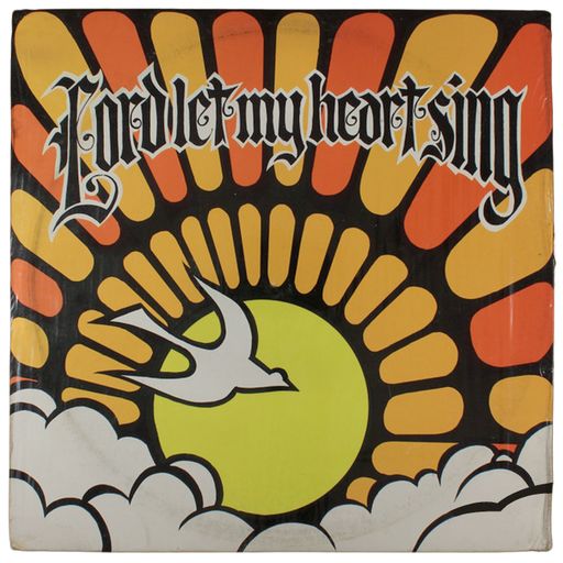 Lord Let My Heart Sing (Songs of Faith or Jesus Is Way Cool)